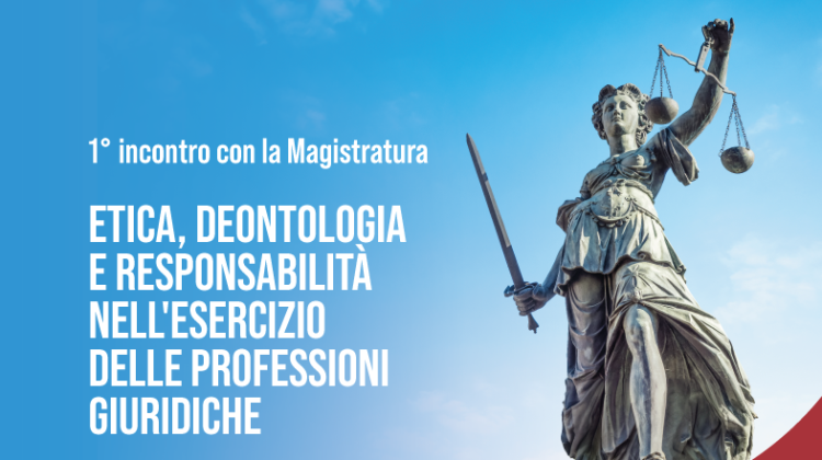 Etica, Deontologia e responsabilità nell’esercizio delle professioni giuridiche