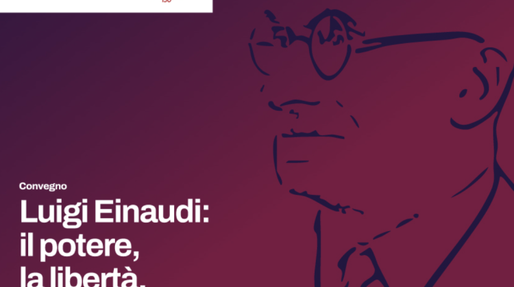Luigi Einaudi: il potere, la libertà, la società