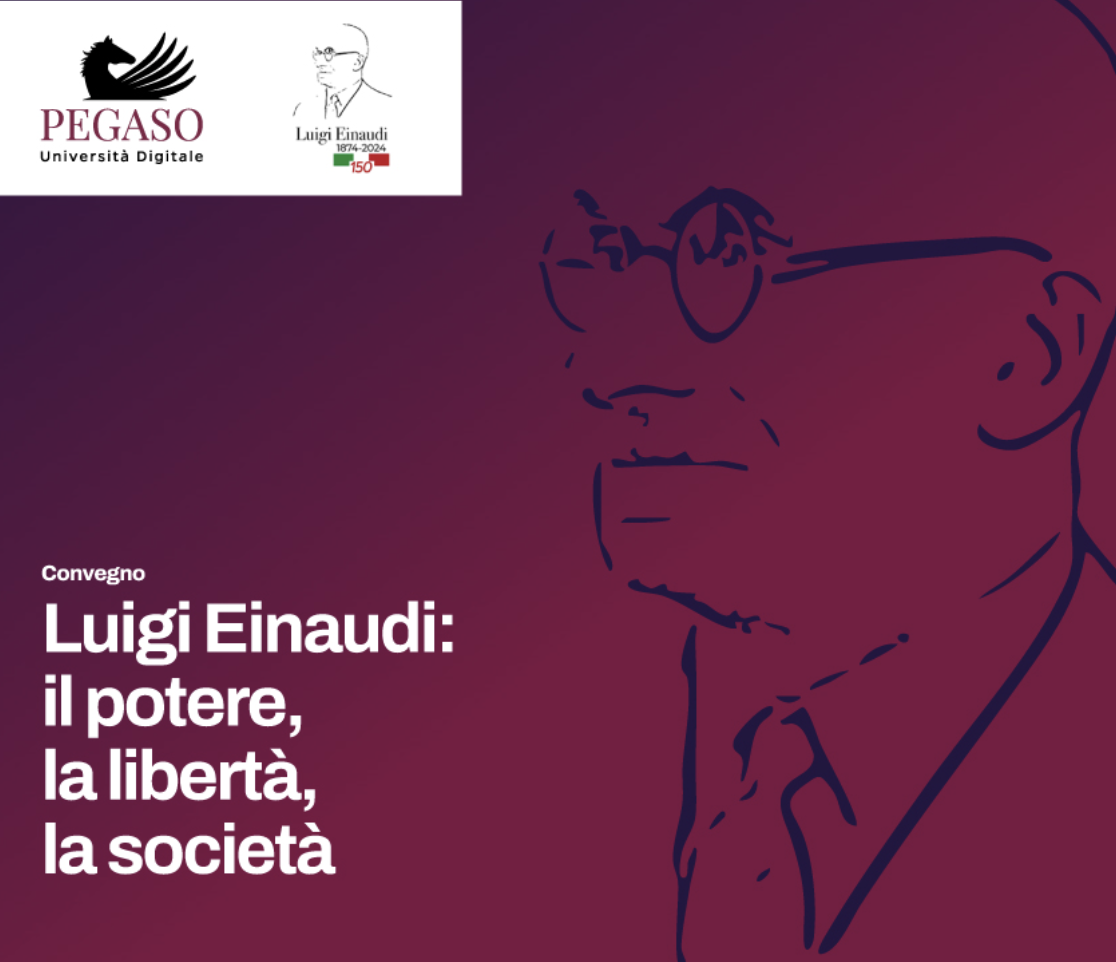 Luigi Einaudi: il potere, la libertà, la società